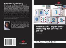 Bookcover of Mathematical Experiences Workshop for Secondary School