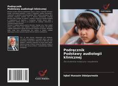 Buchcover von Podręcznik Podstawy audiologii klinicznej