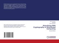 Couverture de Actualizing DNA Cryptography in Distributed Computing
