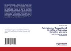 Couverture de Estimation of Recreational Benefits of Trang An Complex, Vietnam
