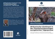 Portada del libro de Afrikanischer Kontinent in der französischsprachigen europäischen Tagespresse