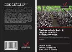 Copertina di Biodegradacja frakcji oleju w osadach namorzynowych