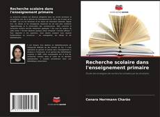 Couverture de Recherche scolaire dans l'enseignement primaire