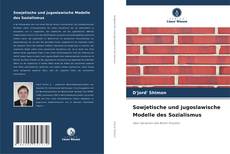 Couverture de Sowjetische und jugoslawische Modelle des Sozialismus