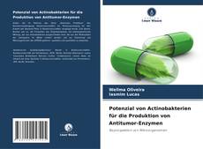 Copertina di Potenzial von Actinobakterien für die Produktion von Antitumor-Enzymen