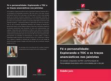 Bookcover of Fé e personalidade: Explorando o TOC e os traços anancásticos nos jainistas