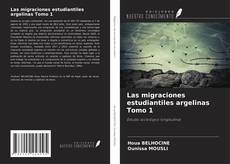 Las migraciones estudiantiles argelinas Tomo 1的封面