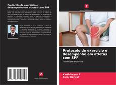 Buchcover von Protocolo de exercício e desempenho em atletas com SPF