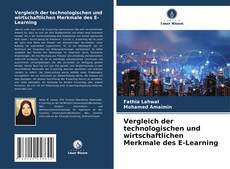 Vergleich der technologischen und wirtschaftlichen Merkmale des E-Learning的封面