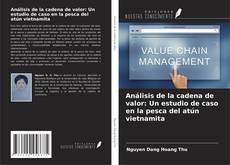 Copertina di Análisis de la cadena de valor: Un estudio de caso en la pesca del atún vietnamita