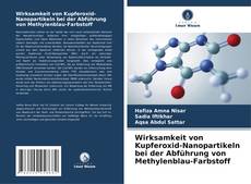 Buchcover von Wirksamkeit von Kupferoxid-Nanopartikeln bei der Abführung von Methylenblau-Farbstoff