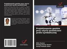 Buchcover von Projektowanie gestów przy użyciu przestrzeni proto-symbolicznej
