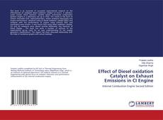 Couverture de Effect of Diesel oxidation Catalyst on Exhaust Emissions in CI Engine