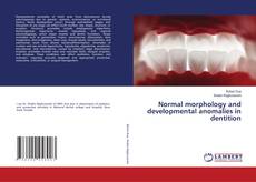Copertina di Normal morphology and developmental anomalies in dentition