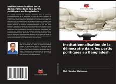 Обложка Institutionnalisation de la démocratie dans les partis politiques au Bangladesh