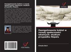 Couverture de Zaangażowanie kobiet w rozwój społeczności lokalnych: studium przypadku Nepalu