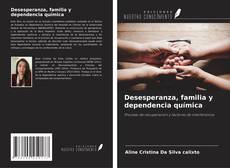 Desesperanza, familia y dependencia química的封面