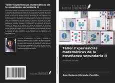 Taller Experiencias matemáticas de la enseñanza secundaria II的封面