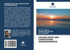 GRUNDLAGEN DER CHEMISCHEN OZEANOGRAPHIE的封面