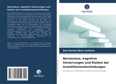 Narzissmus, kognitive Verzerrungen und Risiken bei Investitionsentscheidungen的封面