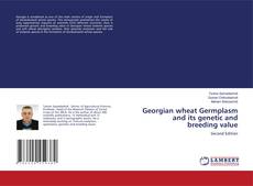 Bookcover of Georgian wheat Germplasm and its genetic and breeding value