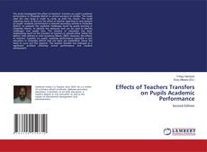 Couverture de Effects of Teachers Transfers on Pupils Academic Performance