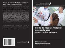 Couverture de Óxido de níquel: Material avanzado para supercondensadores