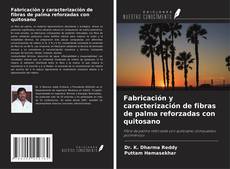 Fabricación y caracterización de fibras de palma reforzadas con quitosano的封面