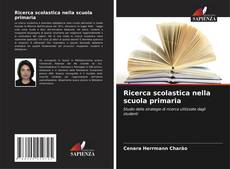 Bookcover of Ricerca scolastica nella scuola primaria