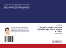 Bookcover of Cost-effectiveness analysis of oral hypoglycemic agents in Nepal
