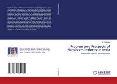 Portada del libro de Problem and Prospects of Handloom Industry in India