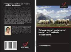 Bookcover of Patogeneza i podatność owiec na Theileria lestoquardi