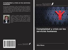 Capa do livro de Complejidad y crisis en los servicios humanos 