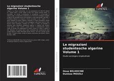 Couverture de Le migrazioni studentesche algerine Volume 1