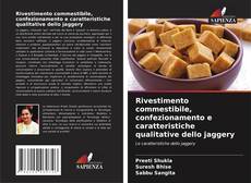Bookcover of Rivestimento commestibile, confezionamento e caratteristiche qualitative dello jaggery
