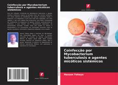 Coinfecção por Mycobacterium tuberculosis e agentes micóticos sistémicos的封面