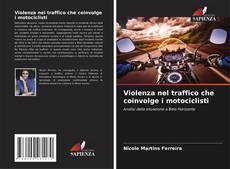 Violenza nel traffico che coinvolge i motociclisti的封面