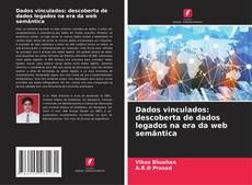 Dados vinculados: descoberta de dados legados na era da web semântica的封面