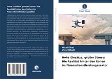 Buchcover von Hohe Einsätze, großer Stress: Die Realität hinter den Rollen im Finanzdienstleistungssektor