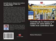 Couverture de Contrôle de la vitesse d'un moteur CC sans balais à l'aide d'un contrôleur DSP