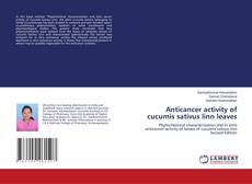 Bookcover of Anticancer activity of cucumis sativus linn leaves