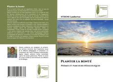 Couverture de Planter la bonté