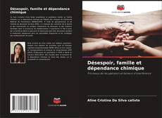 Buchcover von Désespoir, famille et dépendance chimique