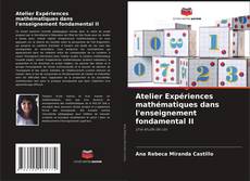Couverture de Atelier Expériences mathématiques dans l'enseignement fondamental II
