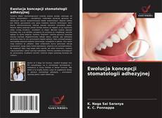 Buchcover von Ewolucja koncepcji stomatologii adhezyjnej
