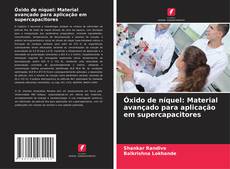 Buchcover von Óxido de níquel: Material avançado para aplicação em supercapacitores