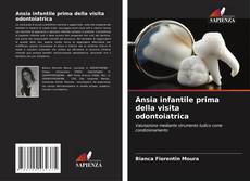 Bookcover of Ansia infantile prima della visita odontoiatrica