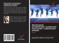 Couverture de Wychowanie przedszkolne: kształcenie nauczycieli i codzienność szkolna
