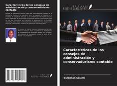 Copertina di Características de los consejos de administración y conservadurismo contable