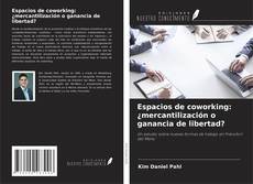 Copertina di Espacios de coworking: ¿mercantilización o ganancia de libertad?